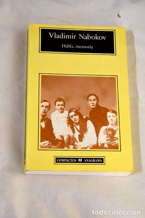 Libros: Habla, memoria: una autobiograf&iacute;a revisitada.- Nabokov, Vladimir