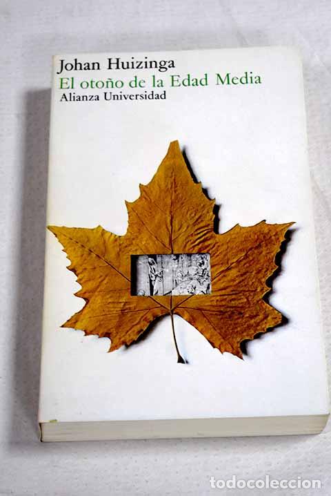 Libros: El oto&ntilde;o de la Edad Media.- Huizinga, Johan