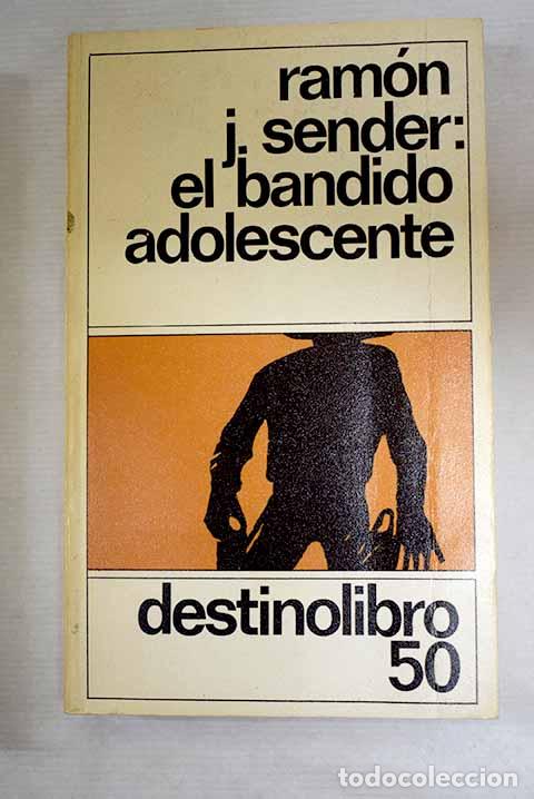 Libros: El bandido adolescente.- Sender, Ram&oacute;n J.