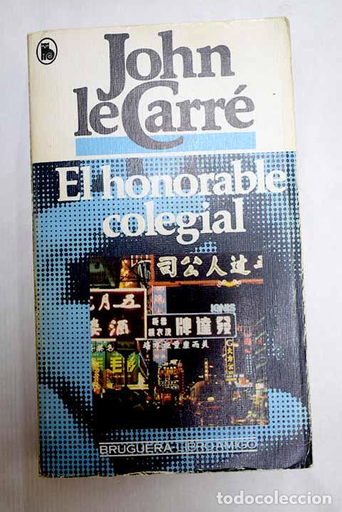 B&uuml;cher: El honorable colegial.- Le Carr&eacute;, John