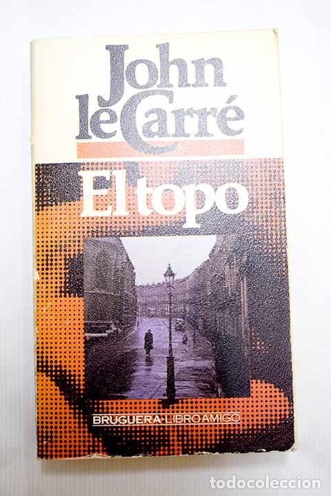 B&uuml;cher: El topo: Le Carr&eacute;, John.- Le Carr&eacute;, John