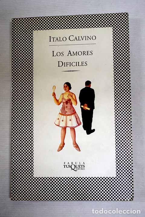 B&uuml;cher: Los amores dif&iacute;ciles.- Calvino, Italo