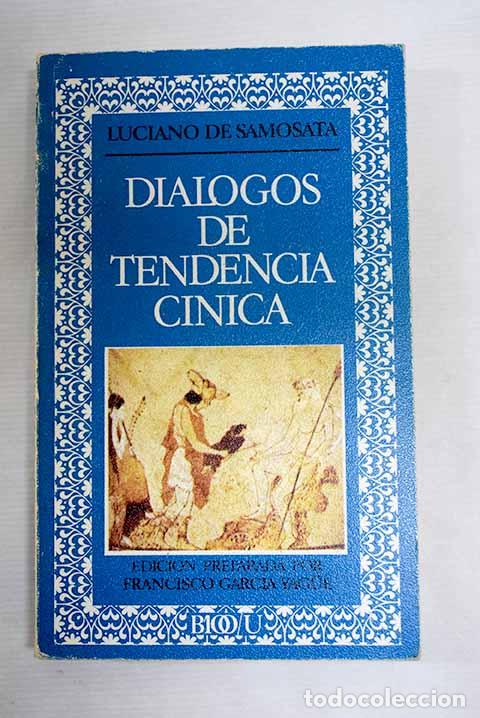 B&uuml;cher: Di&aacute;logos de tendencia cinica.- Luciano de Sam&oacute;sata