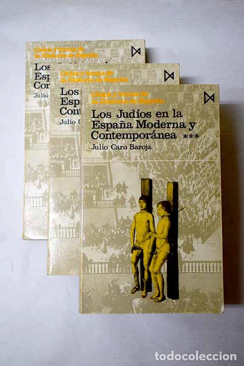 B&uuml;cher: Los judios en la Espa&ntilde;a moderna y contemporanea.- Caro Baroja, Julio