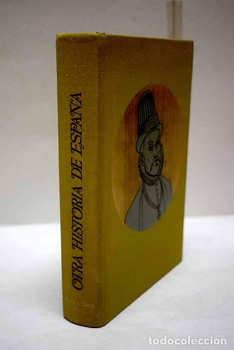 Libri di seconda mano: Otra historia de Espa&ntilde;a.- D&iacute;az-Plaja, Fernando