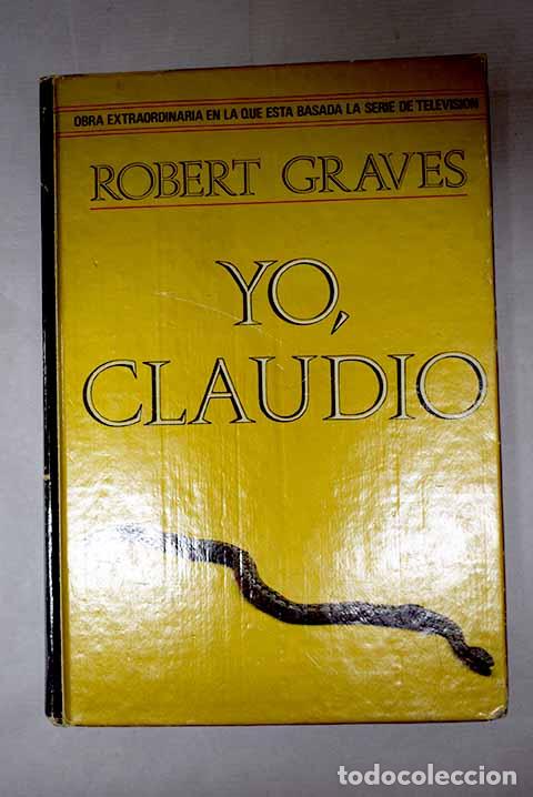 Libros: Yo Claudio: de la autobiograf&iacute;a de Tiberio Claudio.- Graves, Robert