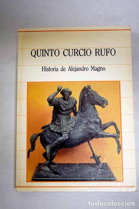 Libros: Historia de Alejandro Magno.- Curcio Rufo, Quinto