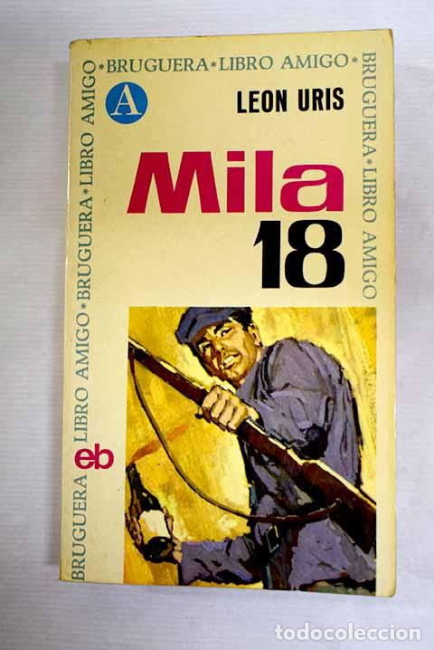 Libros: Mila 18: Uris, Leon: Bruguera..- Uris, Leon