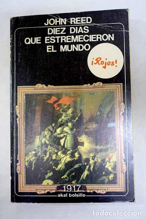 Libros: D&iacute;ez d&iacute;as que estremecieron al mundo.- Reed, John