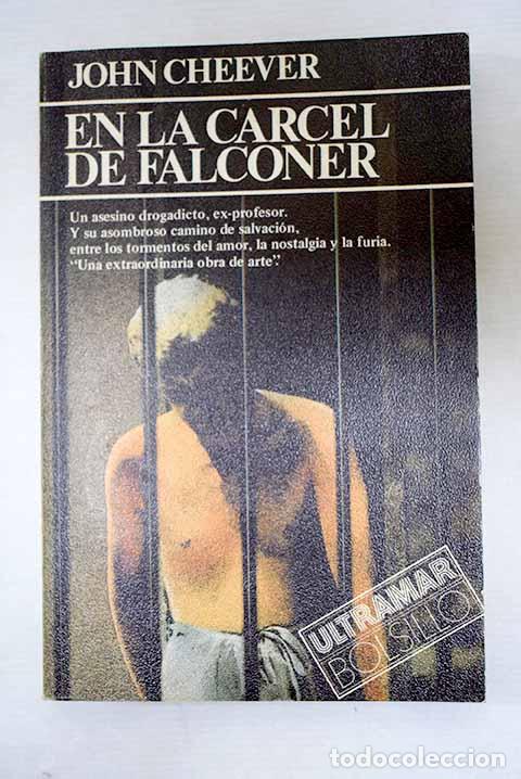 Libros: En la carcel de Falconer.- Cheever, John