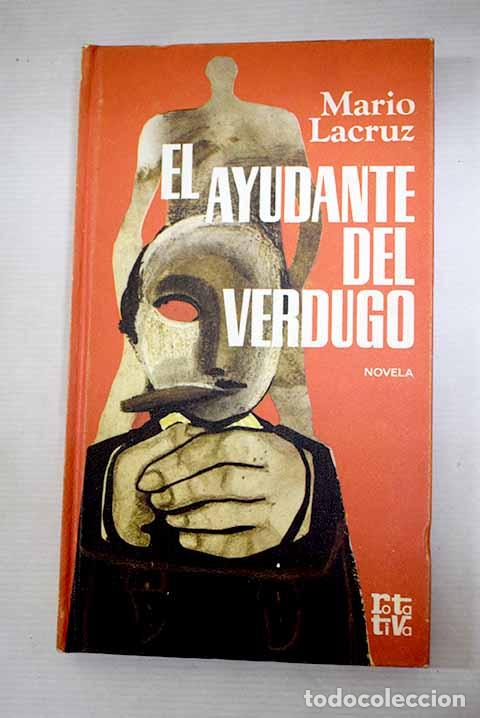 Libri di seconda mano: El ayudante del verdugo.- Lacruz, Mario