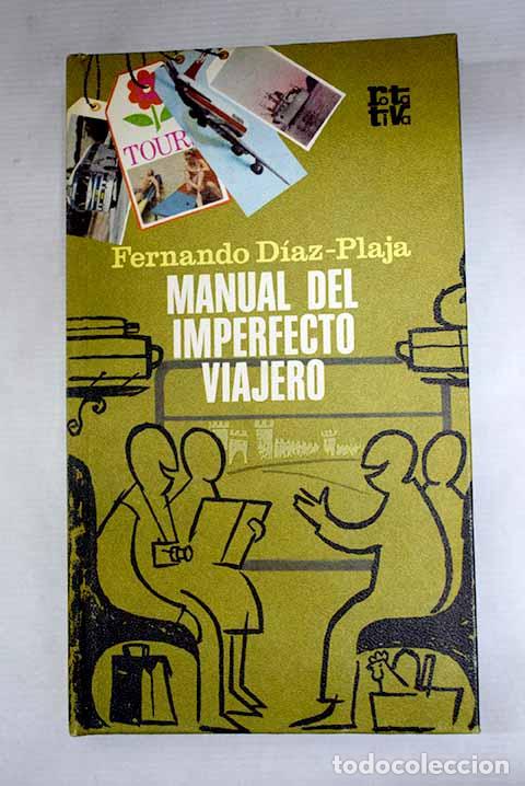 Libri di seconda mano: Manual del imperfecto viajero.- D&iacute;az-Plaja, Fernando
