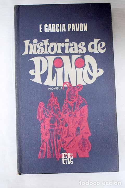 Libri di seconda mano: Historias de Plinio: Garc&iacute;a Pav&oacute;n, Francisco.- Garc&iacute;a Pav&oacute;n, Francisco