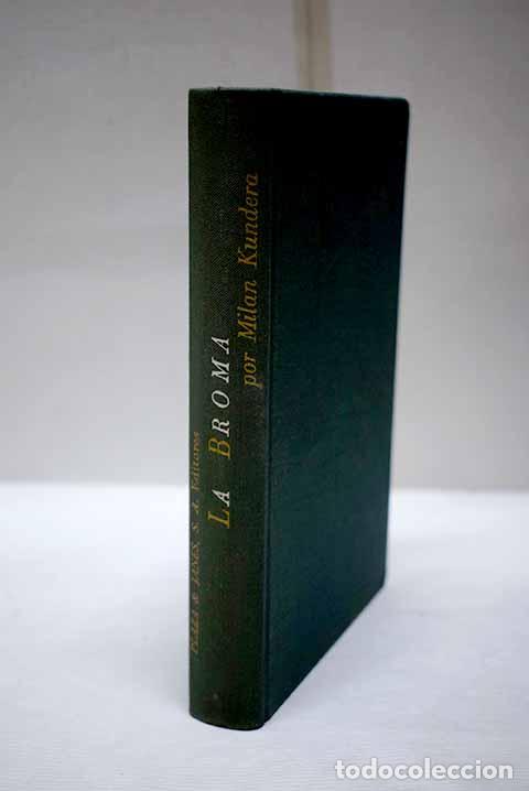 Libri di seconda mano: La broma: Kundera, Milan.- Kundera, Milan