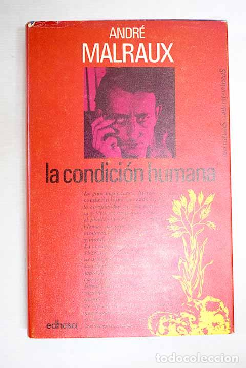 Libri di seconda mano: La condici&oacute;n humana: Malraux, Andr&eacute;.- Malraux, Andr&eacute;