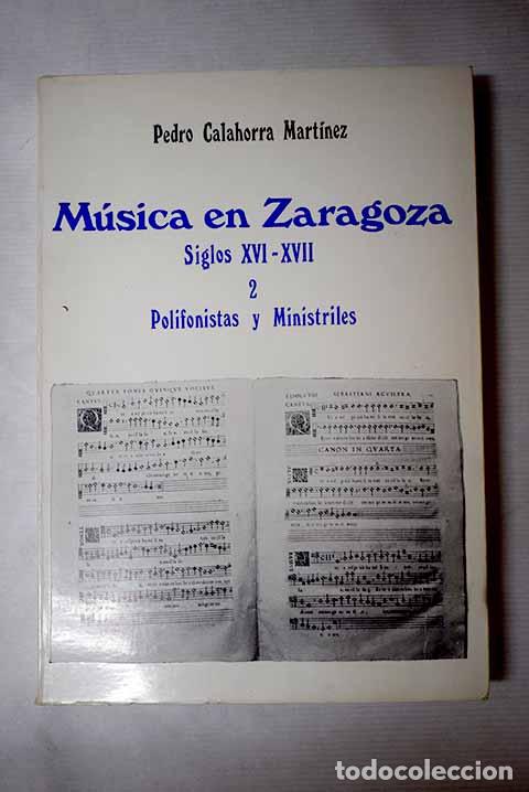 Livres: M&uacute;sica en Zaragoza en los siglos XVI y XVII, 2: polifonistas y ministriles.- Calahorra, Pedro