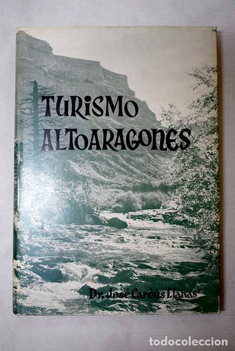 Libri di seconda mano: Turismo altoaragon&eacute;s: Selecci&oacute;n de cr&oacute;nicas y reportajes sobre pueblos lugares del Sobrarbe