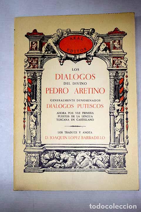 Libros: Los di&aacute;logos del divino Pietro Aretino.- Aretino, Pietro