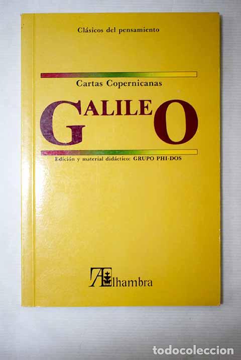 books: [Cartas copernicanas]: Cartas del se&ntilde;or Galileo Galilei, acad&eacute;mico Linceo.- Galilei, Galileo