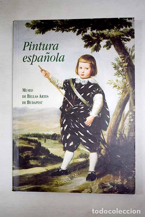 books: Pintura espa&ntilde;ola: : Museo de Bellas Artes de Budapest.