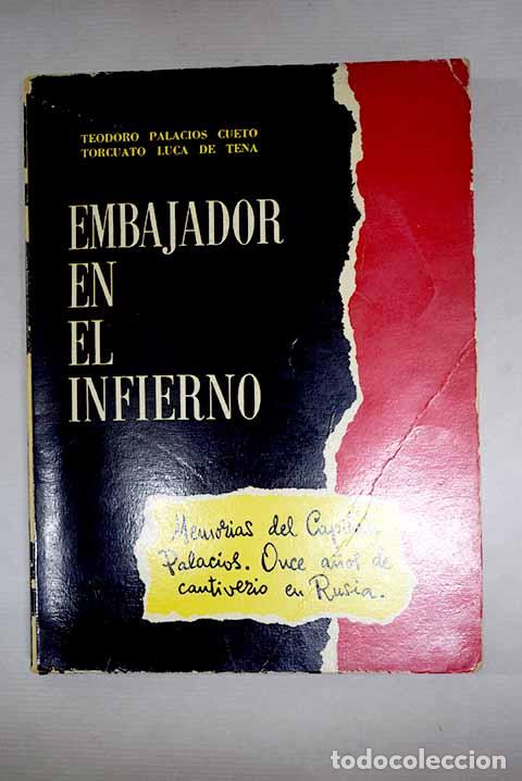 books: Embajador en el infierno: memorias del capit&aacute;n Palacios : once a&ntilde;os de cautiverio en Rusia