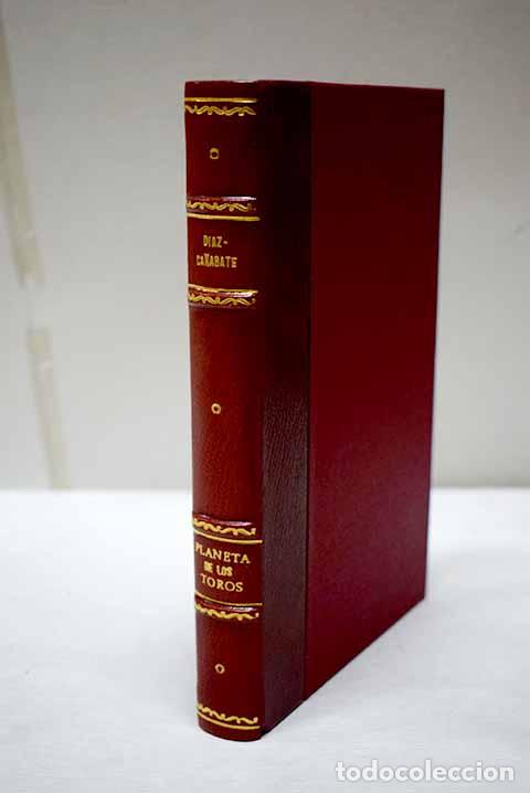 Livres: Tipos y sainetillos del planeta de los toros.- D&iacute;az Ca&ntilde;abate, Antonio