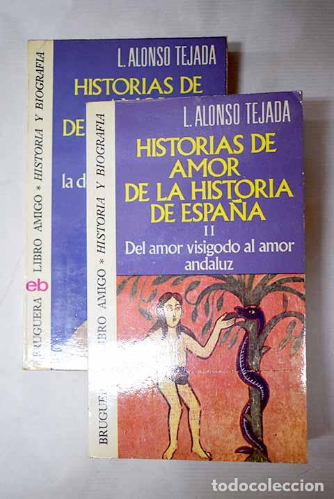 Livres: Historias de amor de la Historia de Espa&ntilde;a.- Alonso Tejada, Luis