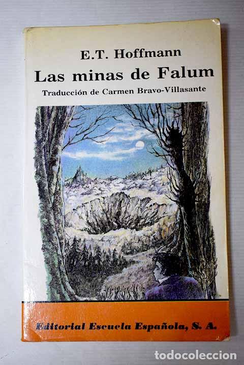 Libros: Las minas de Falum: Hoffmann, Ernst T. A..- Hoffmann, Ernst T. A.