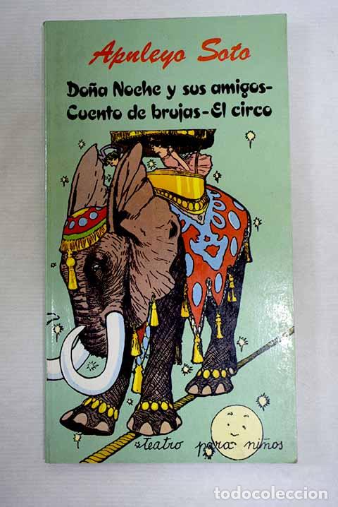 Libros: Do&ntilde;a noche y sus amigos ; El circo ; Cuento de brujas y Poemas para la clase y el recreo