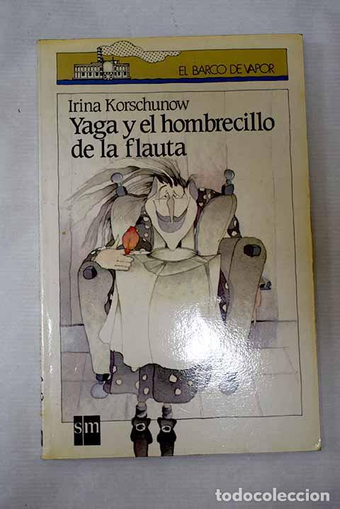 Libros: Yaga y el hombrecillo de la flauta.- Korschunow, Irina