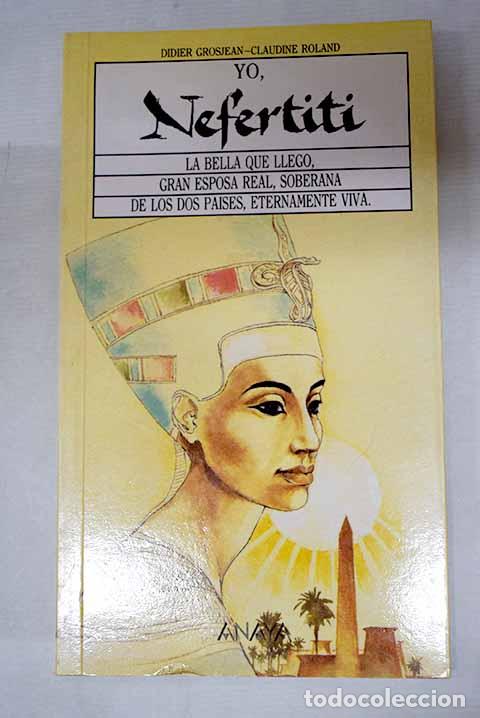 Libros: Yo, Nefertiti: Roland, Claudine.- Roland, Claudine
