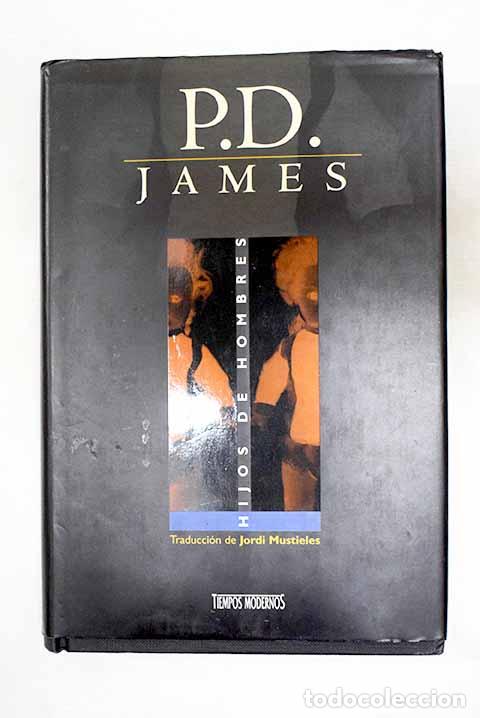 books: Hijos de hombres: James, P. D..- James, P. D.