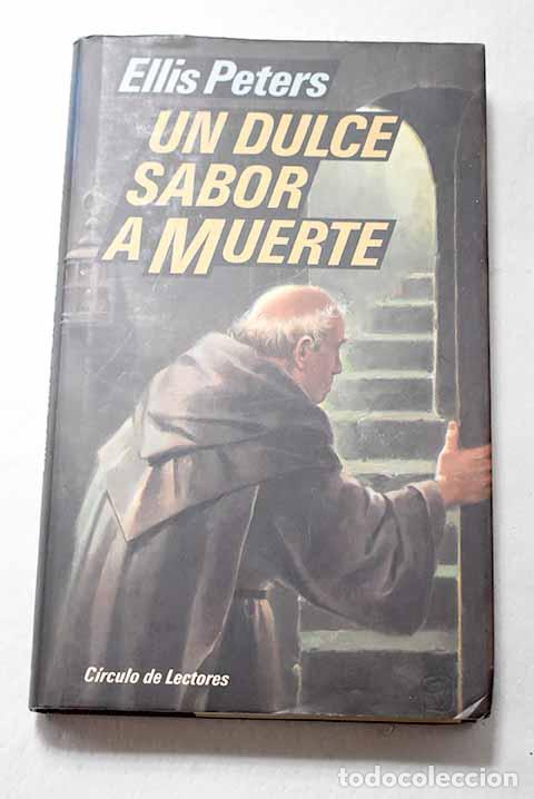 Livres: Un dulce sabor a muerte.- Peters, Ellis
