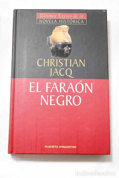 Libros: El fara&oacute;n negro: Jacq, Christian.- Jacq, Christian