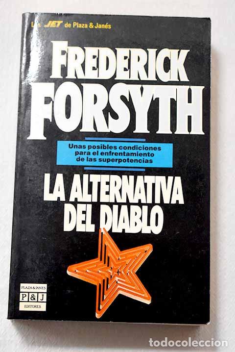 Libros: La Alternativa del diablo.- Forsyth, Frederick