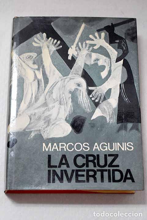 Libros: La cruz invertida: Aguinis, Marcos.- Aguinis, Marcos