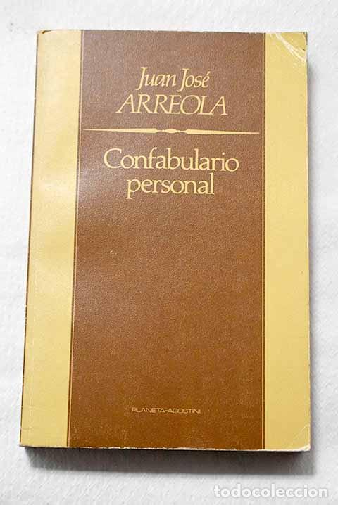 Libros: Confabulario personal.- Arreola, Juan Jos&eacute;
