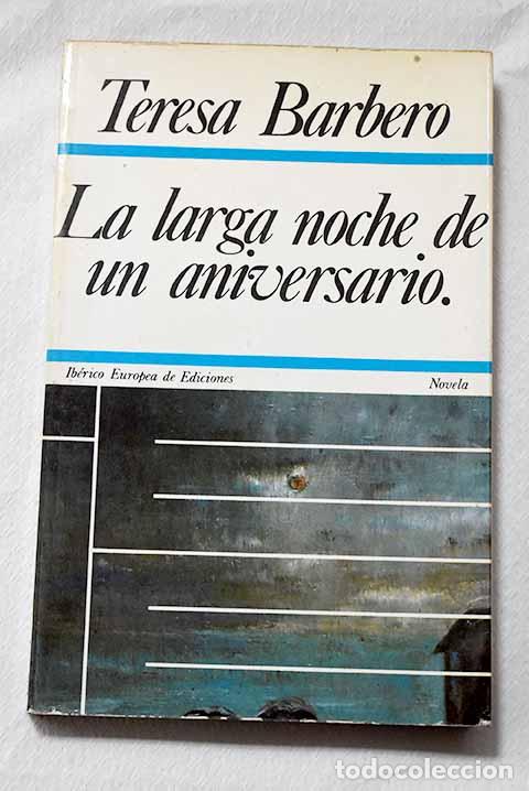 Libros: La larga noche de un aniversario.- Barbero, Teresa