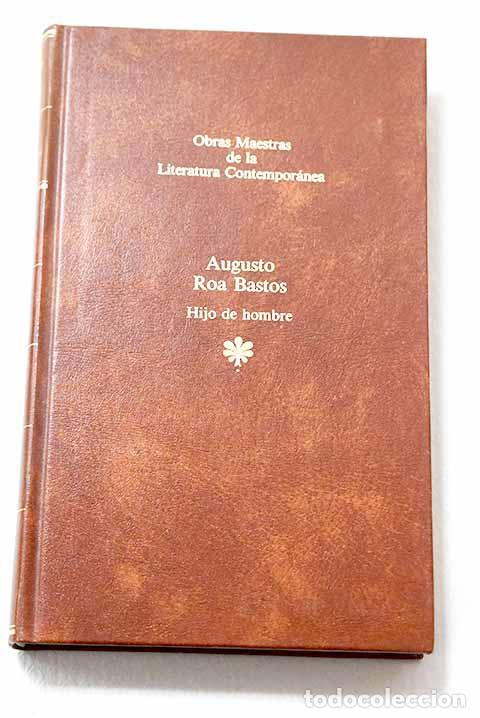 B&uuml;cher: Hijo de hombre: Roa Bastos, Augusto.- Roa Bastos, Augusto
