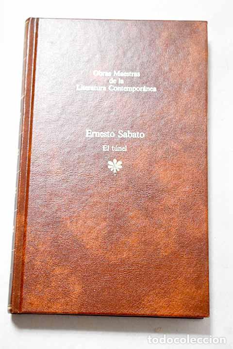 B&uuml;cher: El t&uacute;nel: Sabato, Ernesto.- Sabato, Ernesto