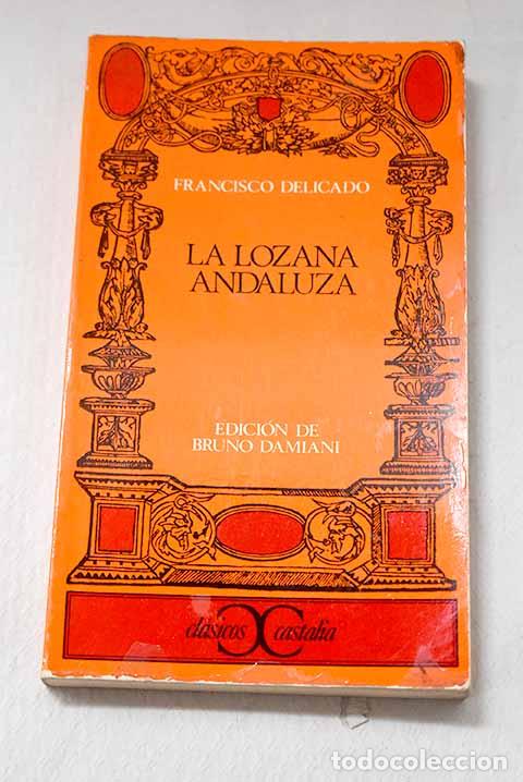 B&uuml;cher: La lozana andaluza: Delicado, Francisco.- Delicado, Francisco