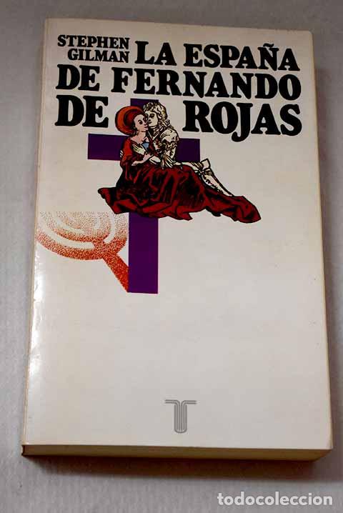 B&uuml;cher: La Espa&ntilde;a de Fernando de Rojas: panorama intelectual y social de la Celestina .- Gilman, Stephen