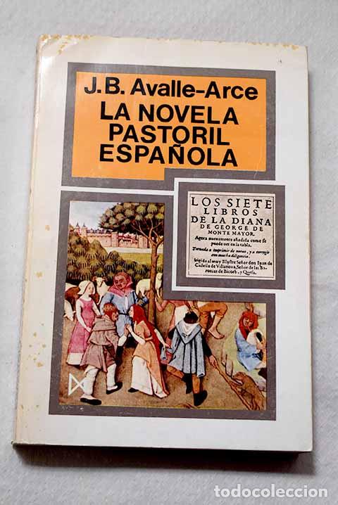books: La novela pastoril espa&ntilde;ola.- Avalle-Arce, Juan Bautista