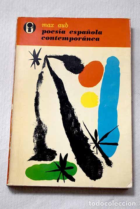 Libros: Poesia espa&ntilde;ola contemporanea.- Aub, Max