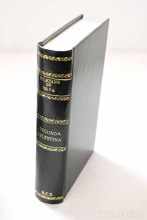 Libros: Segunda Celestina: Silva, Feliciano de.- Silva, Feliciano de