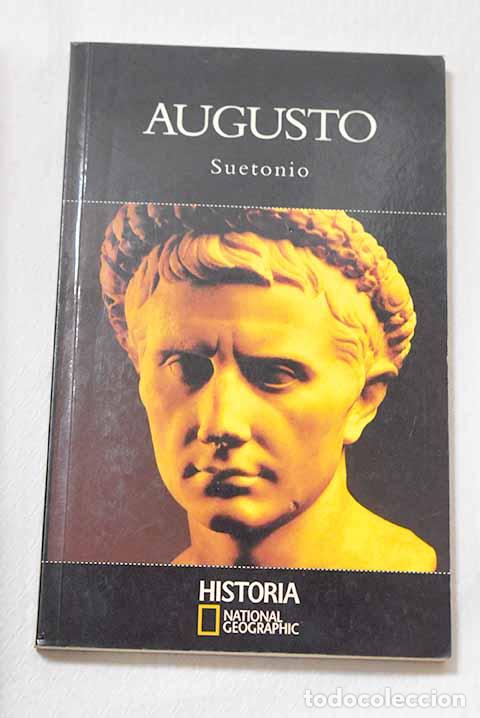 Libros: Augusto: Suetonio Tranquilo, Cayo.- Suetonio Tranquilo, Cayo