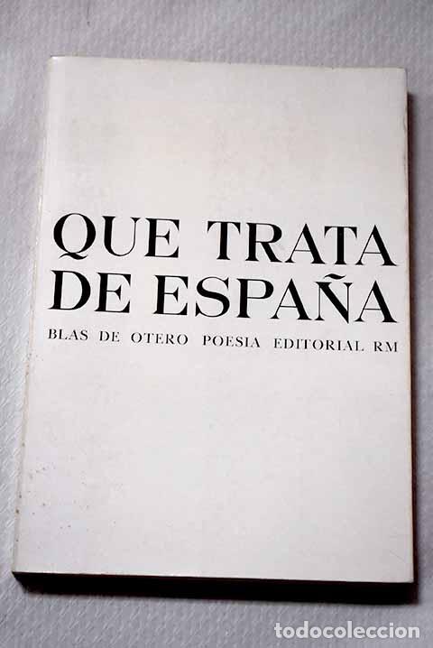 Libros: Que trata de Espa&ntilde;a: Otero, Blas de.- Otero, Blas de