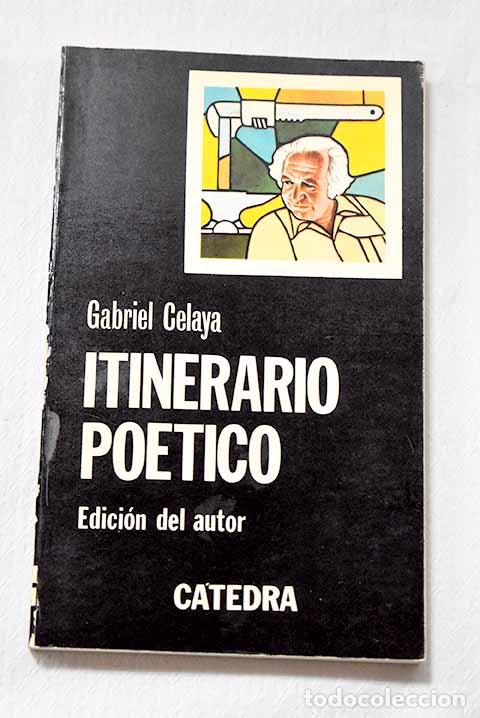 Libros: Itinerario po&eacute;tico: Celaya, Gabriel.- Celaya, Gabriel