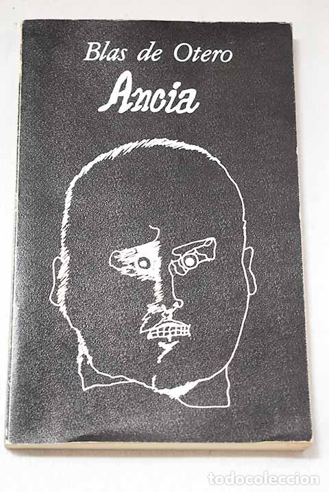 Libros: Ancia: Otero, Blas de.- Otero, Blas de
