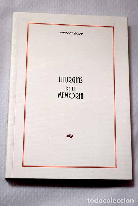Libros: Liturgias de la memoria.- Calvo, Roberto